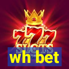wh bet